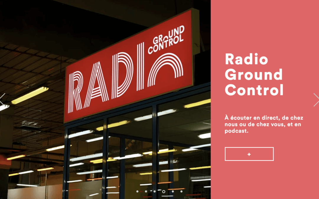 GROUND CONTROL, une Radio libre & curieuse
